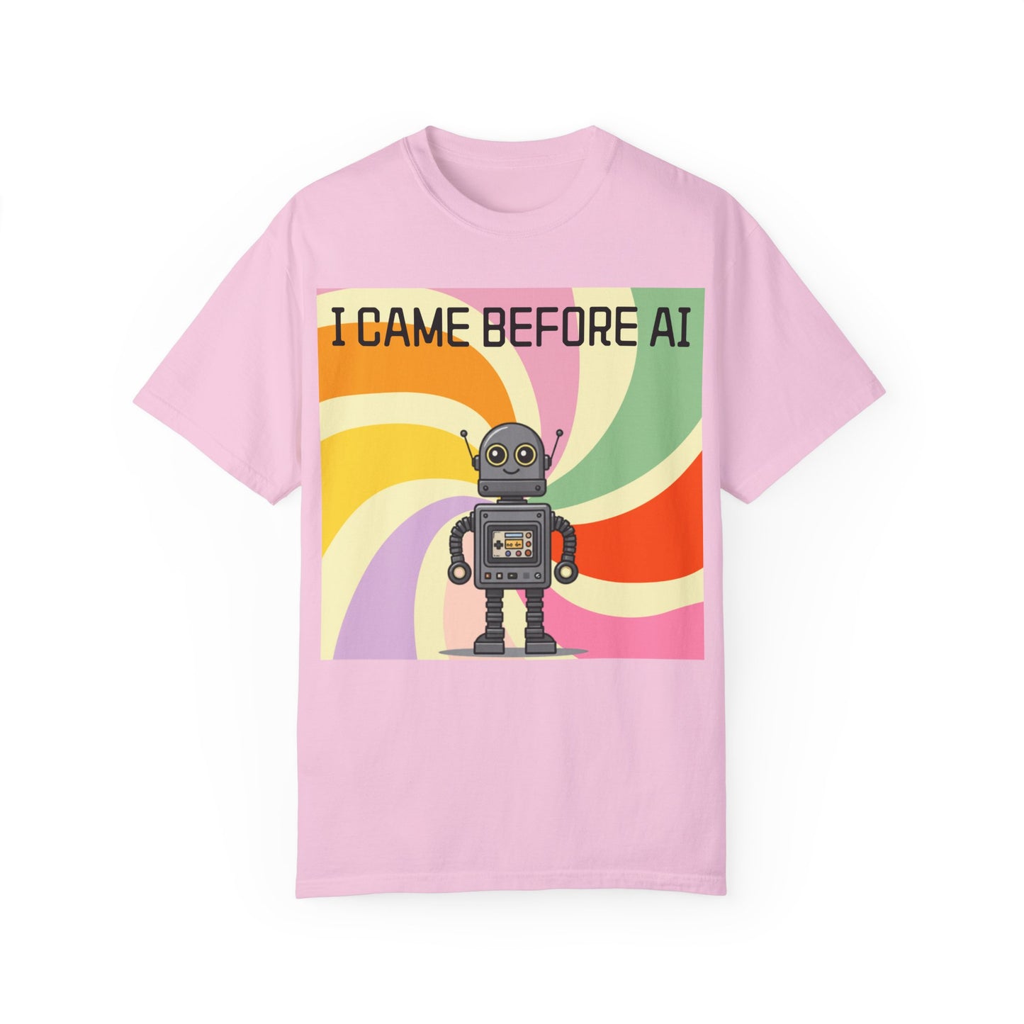 I Came Before AI - Unisex Garment-Dyed T-shirt