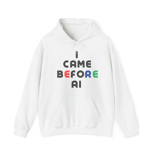 I Came Before AI - Unisex Heavy Blend™ Hooded Sweatshirt