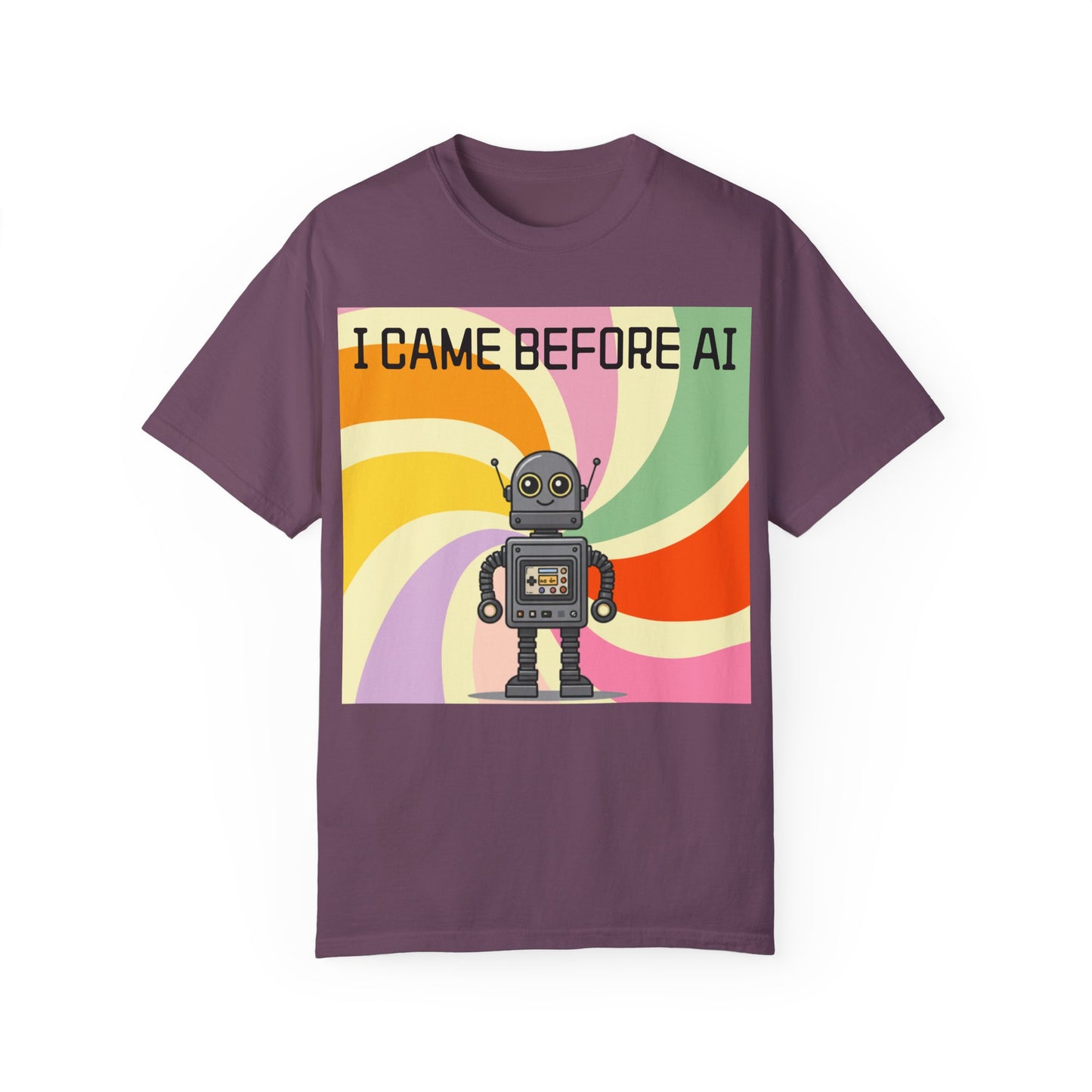 I Came Before AI - Unisex Garment-Dyed T-shirt